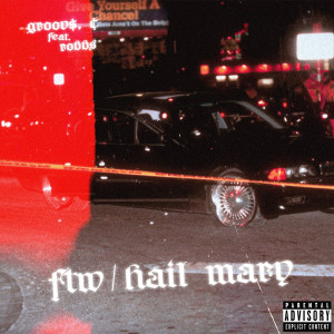 Listen to Ftw / Hail Mary (Explicit) song with lyrics from groov$, ¢