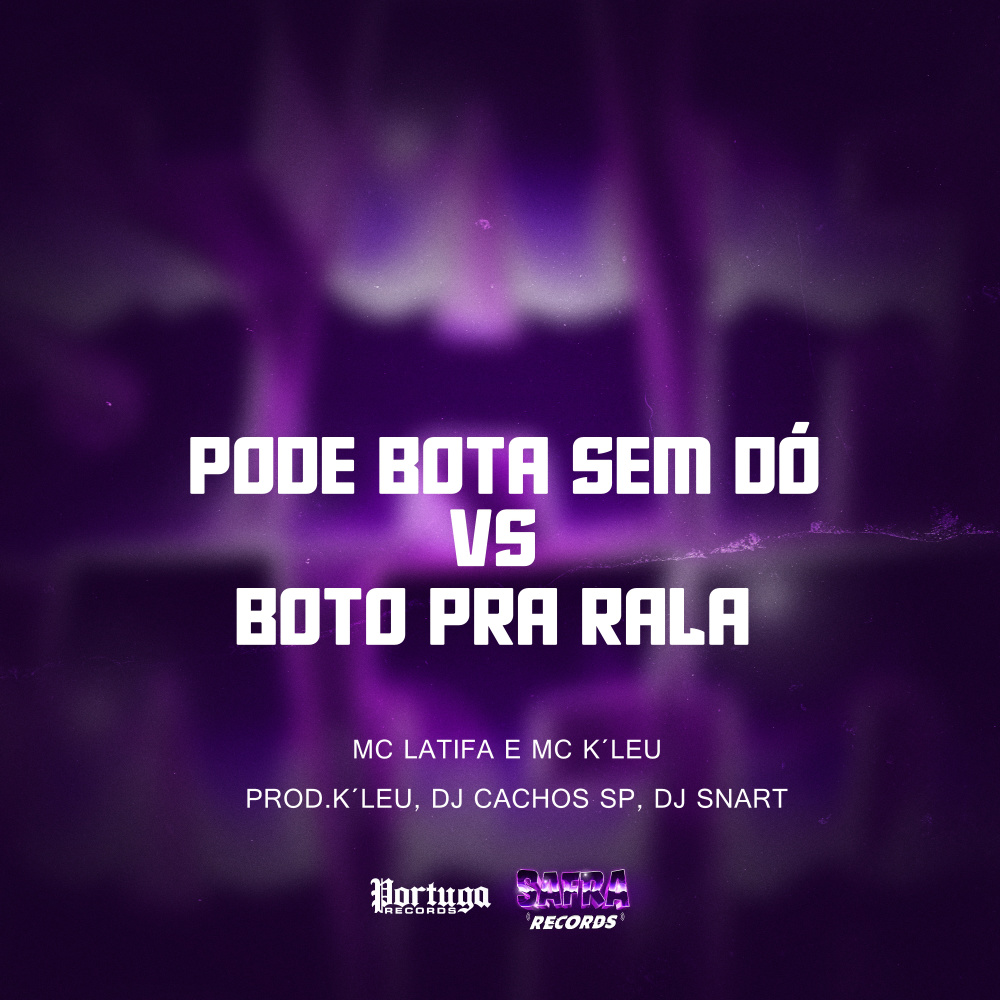 PODE BOTA SEM DÓ VS BOTO PRA RALA (Explicit)