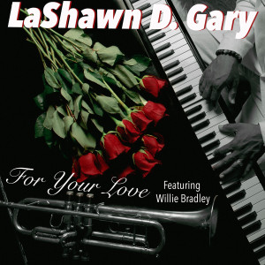 อัลบัม For Your Love ศิลปิน LaShawn D. Gary