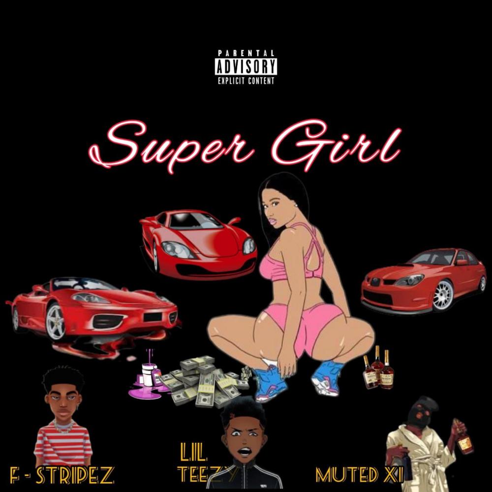 Super Girl (feat. Lil Teezy & Muted XI)
