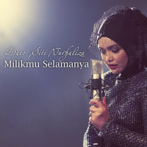 ดาวน์โหลดและฟังเพลง Milikmu Selamanya พร้อมเนื้อเพลงจาก Dato Siti Nurhaliza