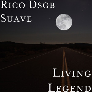ดาวน์โหลดและฟังเพลง Living Legend (Explicit) พร้อมเนื้อเพลงจาก Rico Dsgb Suave