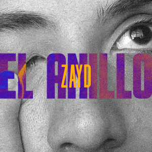 收聽Zayd的El Anillo (Positivo Sin Pijama)歌詞歌曲