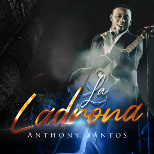 Anthony Santos的专辑La Ladrona