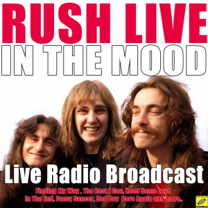 ดาวน์โหลดและฟังเพลง In The Mood (Live) พร้อมเนื้อเพลงจาก Rush