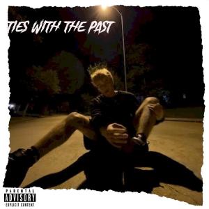 ArcticSinner的專輯Ties With The Past (feat. Yung Ripper) (Explicit)