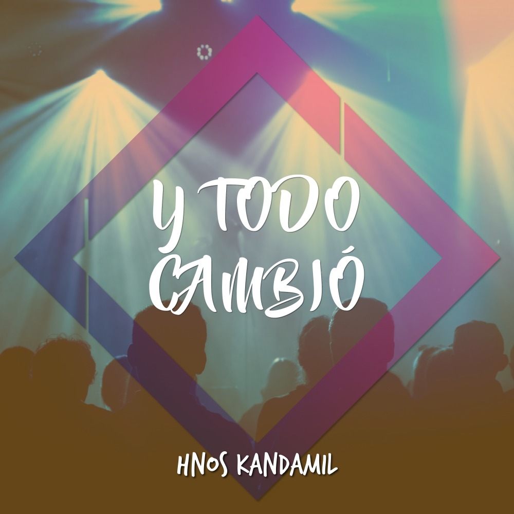 Y  Todo Cambió