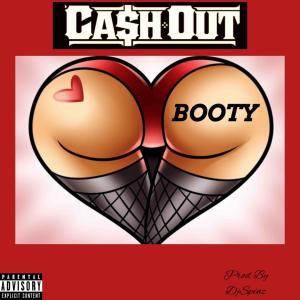 ดาวน์โหลดและฟังเพลง Booty (Explicit) พร้อมเนื้อเพลงจาก Ca$h Out
