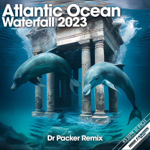 Atlantic Ocean的專輯Waterfall 2023 (Dr Packer Remix)