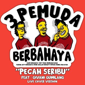 Dengarkan Pecah Seribu (Live Cover Version) lagu dari 3 Pemuda Berbahaya dengan lirik