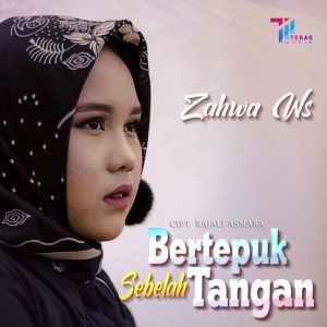 Dengarkan lagu Bertepuk Sebelah Tangan nyanyian Zahwa dengan lirik