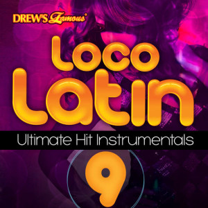 The Hit Crew的專輯Loco Latin Ultimate Hit Instrumentals, Vol. 9
