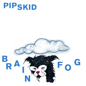 Pip Skid的專輯Brain Fog Single (Explicit)