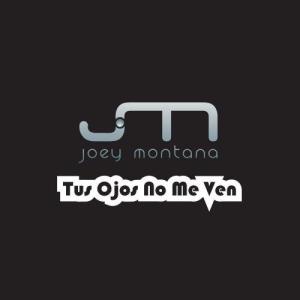 ดาวน์โหลดและฟังเพลง Tus Ojos No Me Ven พร้อมเนื้อเพลงจาก Joey Montana