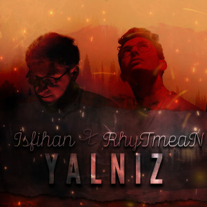 收听İsfihan的Yalnız歌词歌曲