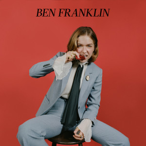 收听Snail Mail的Ben Franklin (Explicit)歌词歌曲