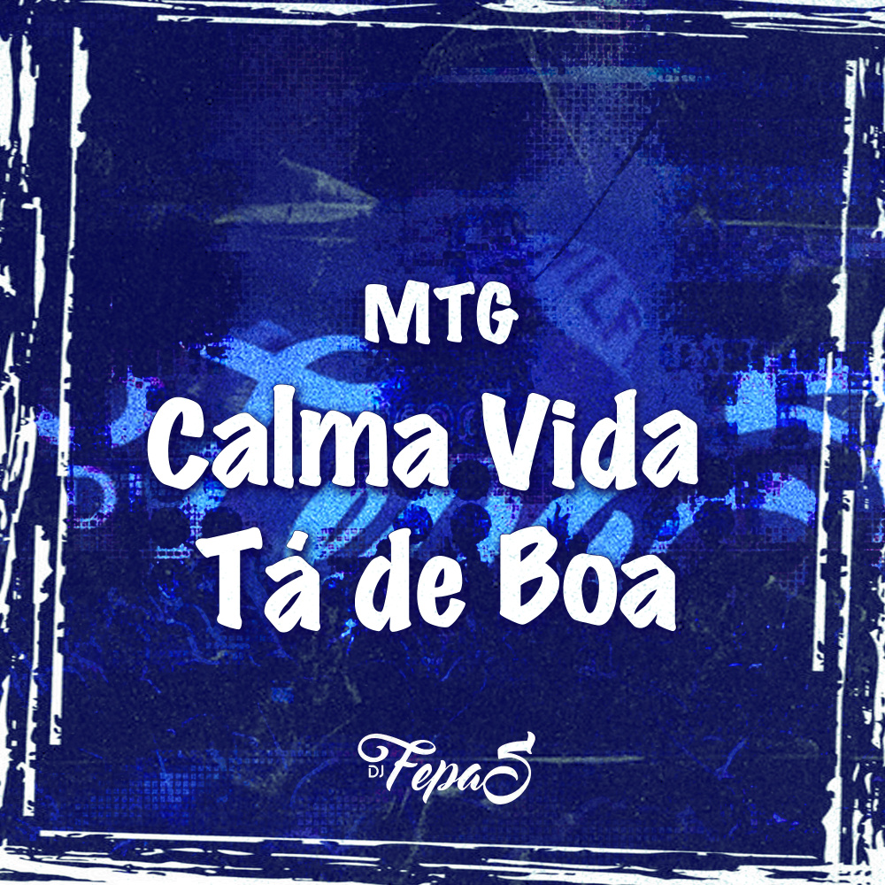 MTG Calma Vida Tá de Boa (Explicit)