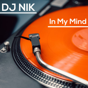收聽DJ Nik的In My Mind (Instrumental)歌詞歌曲
