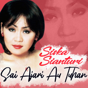 Album Sai Ajari Au Tuhan oleh Siska Sianturi