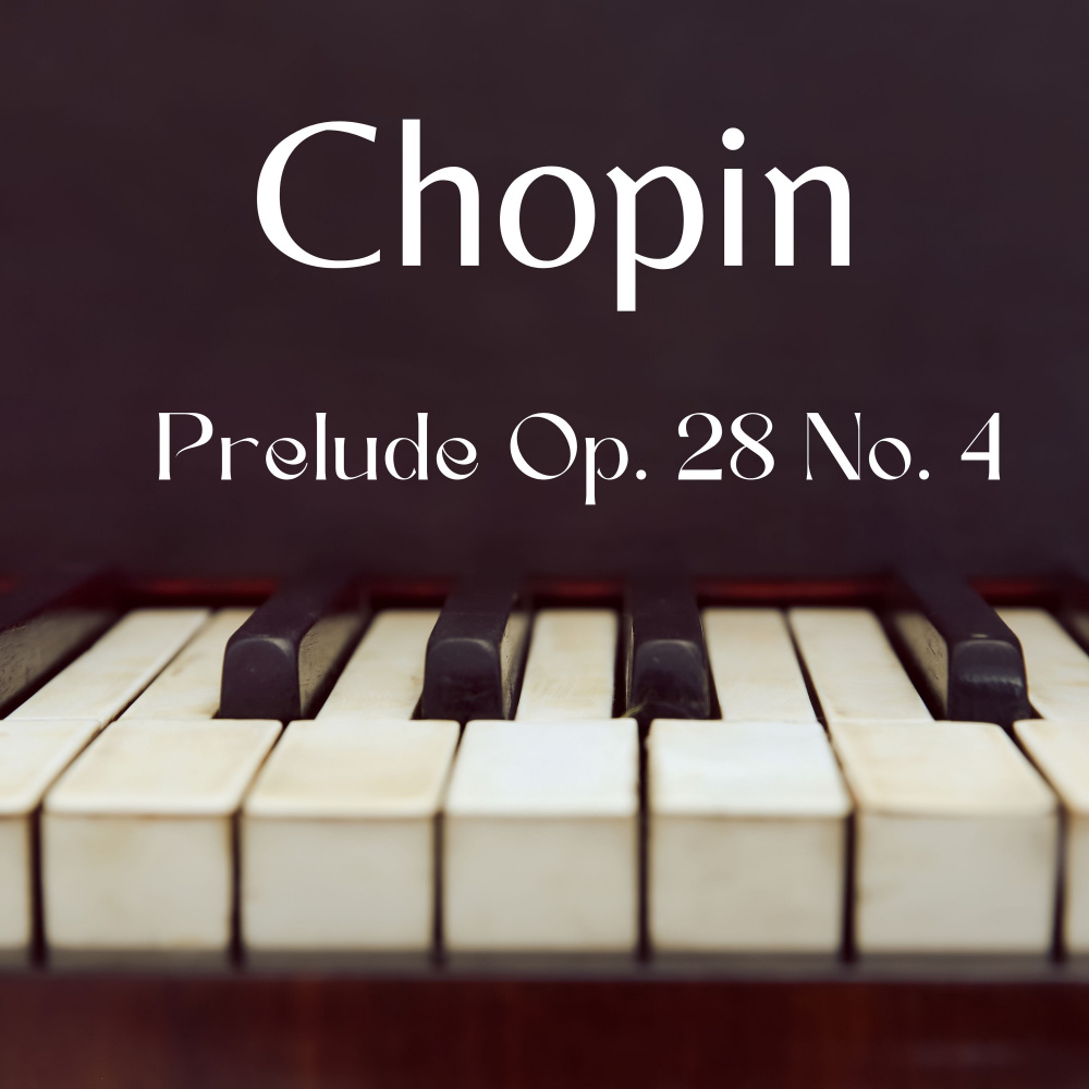 Prelude In E Minor Op. 28 No. 4