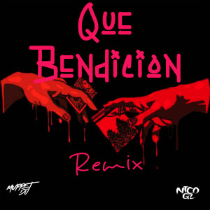 อัลบัม Que Bendición (Remix) ศิลปิน Muppet DJ