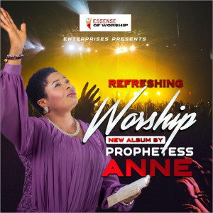 Prophetess Anne的專輯Refreshing Worship