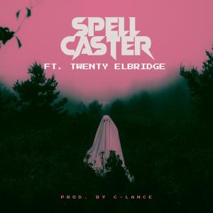 Novatore的專輯Spell Caster (feat. C-Lance & Twenty Elbridge) (Explicit)