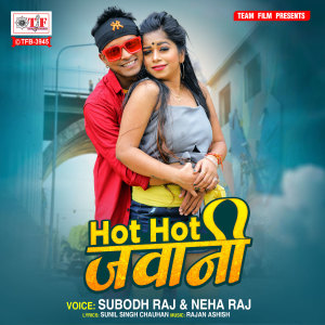 Listen to Hot Hot Jawani song with lyrics from Subodh Raj