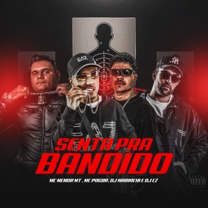 Album Senta Pra Bandido from MC Menor MT