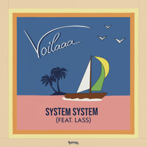 收聽Voilaaa的System System歌詞歌曲