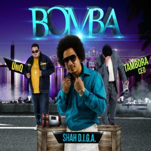 SHAH D.I.G.A.的專輯Bomba (feat. UNI-Q) - Single