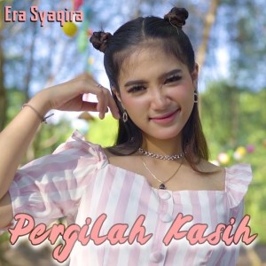 Dengarkan Pergilah Kasih lagu dari Era Syaqira dengan lirik