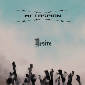 ดาวน์โหลดและฟังเพลง Desire พร้อมเนื้อเพลงจาก Metaspion