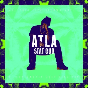 Stat Quo的專輯ATLA: All This Life Allows, Vol. 1 (Explicit)