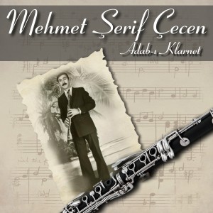 收聽Mehmet Şerif Çeçen的Hicazkâr Saz Semaisi歌詞歌曲