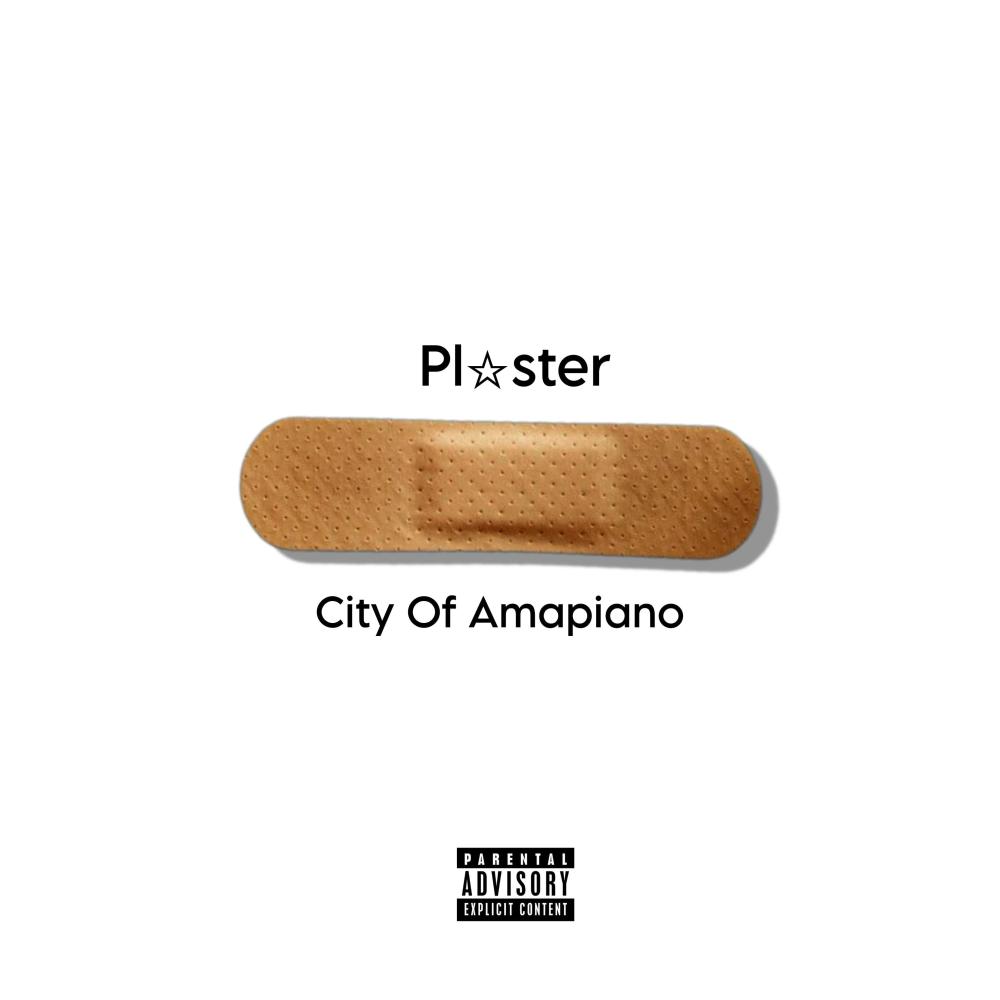 Pl☆ster_City Of Amapiano (feat. Tyler .J & Thezone_tsr)
