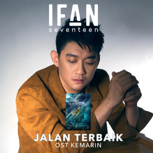 Dengarkan Jalan Terbaik (From "Kemarin") lagu dari Ifan Seventeen dengan lirik