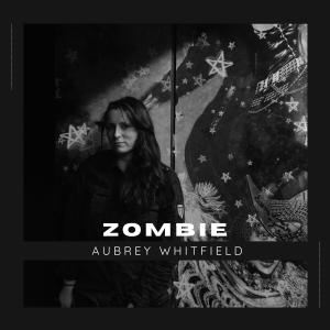 Aubrey Whitfield的专辑Zombie