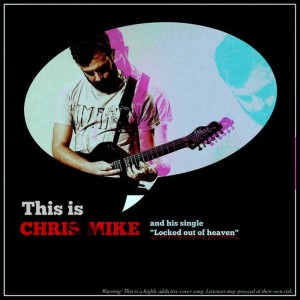 อัลบัม Locked out of Heaven ศิลปิน Chris Mike