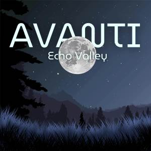 收聽Avanti的Echo Valley歌詞歌曲