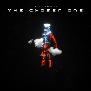 Listen to The Chosen One song with lyrics from dj maeli