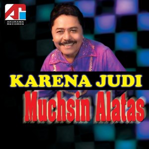 Album Karena Judi from Muchsin Alatas