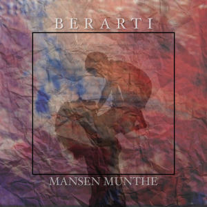 อัลบัม Berarti ศิลปิน Mansen Munthe