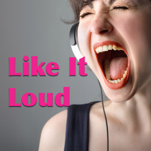 Album Like It Loud (Explicit) from Various