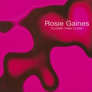 Rosie Gaines的專輯Closer Than Close