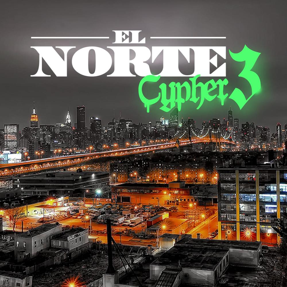 El Norte Cypher 3 (feat. chino monte & temperamento)