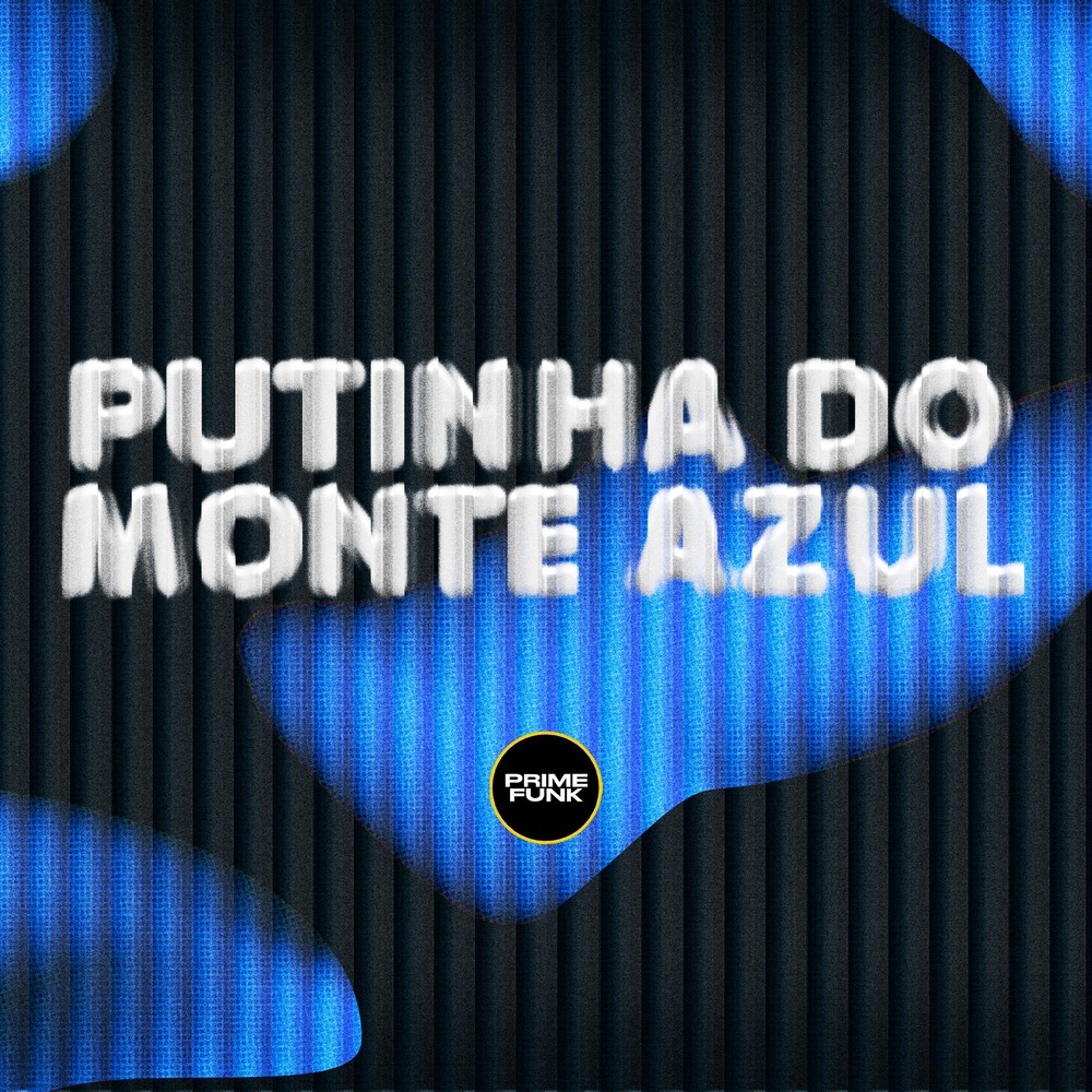 Putinha Do Monte Azul (Explicit)