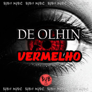 ดาวน์โหลดและฟังเพลง DE OLHIN VERMELHO (Explicit) พร้อมเนื้อเพลงจาก DJ GH7