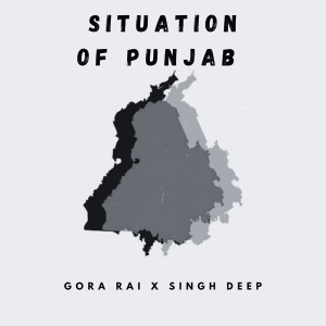 Listen to Situation of Punjab song with lyrics from Gora Rai