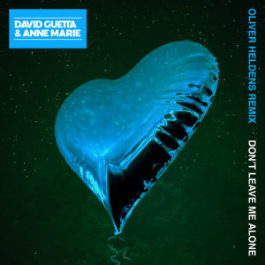 David Guetta的專輯Don't Leave Me Alone (feat. Anne-Marie) [Oliver Heldens Remix]